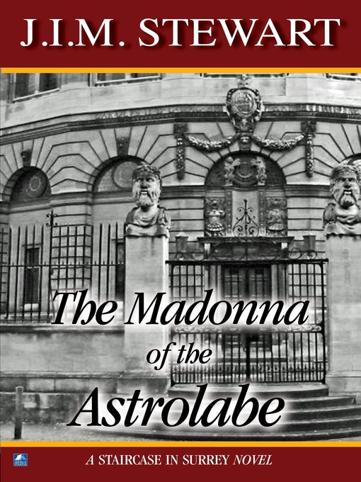 Title details for The Madonna of the Astrolabe by J.I.M. Stewart - Available